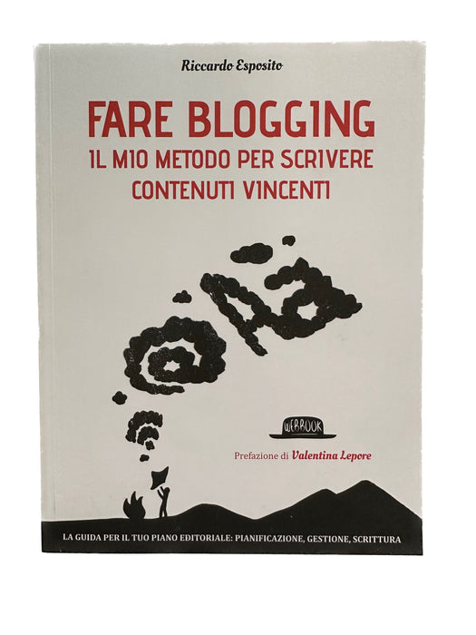 Fare blogging, il mio metodo per scrivere contenuti vincenti - Riccardo Esposito