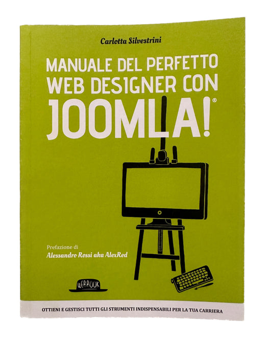 Manuale del perfetto web designer con Joomla - Carlotta Silvestrini