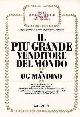 Il più grande venditore del mondo - Og Mandino